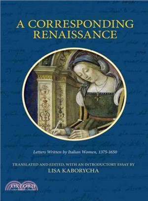 A Corresponding Renaissance ─ Letters Written by Italian Women 1375-1650