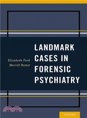 Landmark Cases in Forensic Psychiatry