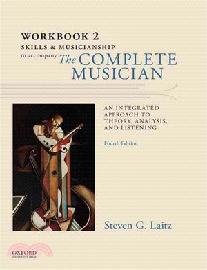 Skills and Musicianship Workbook to Accompany The Complete Musician ─ An Integrated Approch to Theory, Analysis, and Listening