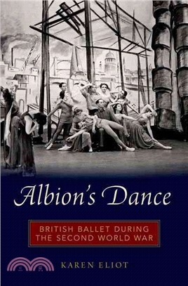 Albion's Dance ─ British Ballet During the Second World War