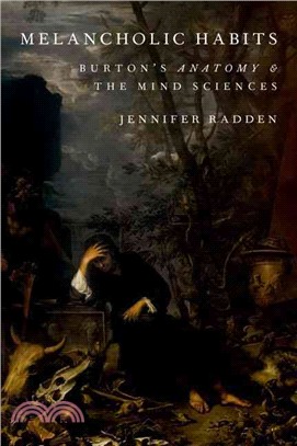 Melancholic Habits ─ Burton's Anatomy & the Mind Sciences