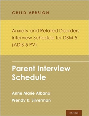 Anxiety and Related Disorders Interview Schedule for DSM-5, Child and Parent Version：Parent Interview Schedule