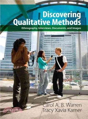Discovering Qualitative Methods ─ Ethnography, Interviews, Documents, and Images