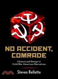 No Accident, Comrade ― Chance and Design in Cold War American Narratives