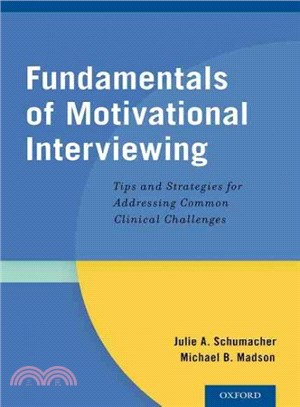 Fundamentals of Motivational Interviewing ─ Tips and Strategies for Addressing Common Clinical Challenges