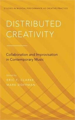 Distributed Creativity ― Collaboration and Improvisation in Contemporary Music