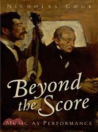 Beyond the Score ─ Music As Performance