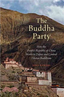 The Buddha Party ─ How the People's Republic of China Works to Define and Control Tibetan Buddhism