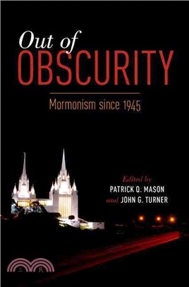 Out of Obscurity ─ Mormonism Since 1945