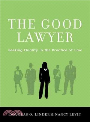 The Good Lawyer ─ Seeking Quality in the Practice of Law