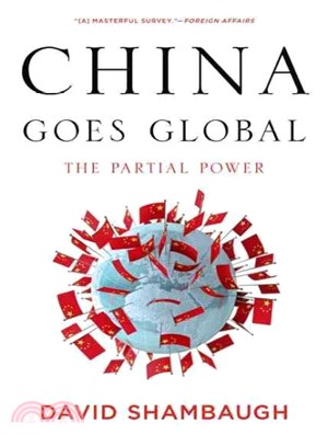 China Goes Global ─ The Partial Power