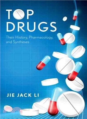 Top Drugs ─ Their History, Pharmacology, and Syntheses