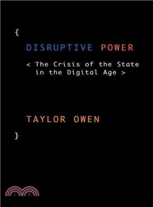 Disruptive Power ─ The Crisis of the State in the Digital Age