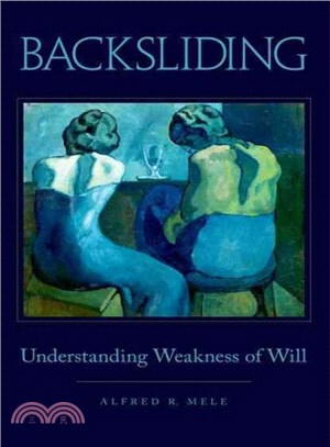 Backsliding ─ Understanding Weakness of Will