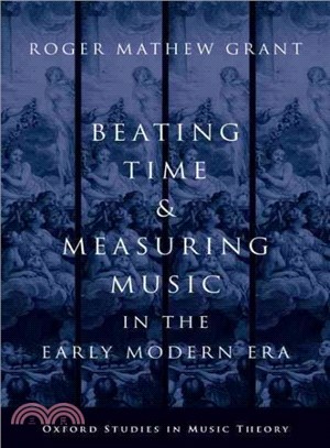 Beating Time & Measuring Music in the Early Modern Era