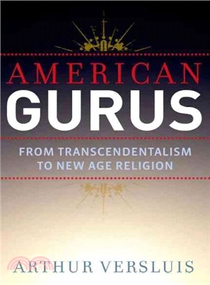 American Gurus ─ From American Transcendentalism to New Age Religion