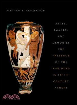 Ashes, Images, and Memories ─ The Presence of the War Dead in Fifth-Century Athens