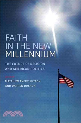 Faith in the New Millennium ─ The Future of Religion and American Politics