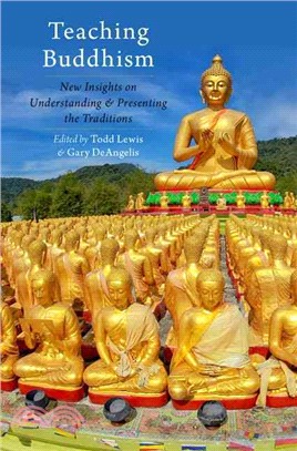 Teaching Buddhism ─ New Insights on Understanding and Presenting the Traditions