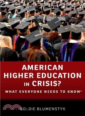 American Higher Education in Crisis? ─ What Everyone Needs to Know