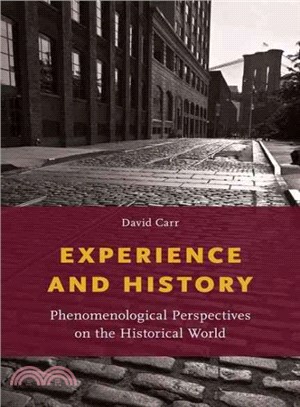 Experience and History ─ Phenomenological Perspectives on the Historical World