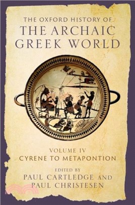 The Oxford History of the Archaic Greek World：Volume IV: Cyrene to Metapontion