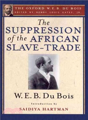 The Suppression of the African Slave-Trade to the United States of America ─ 1638-1870