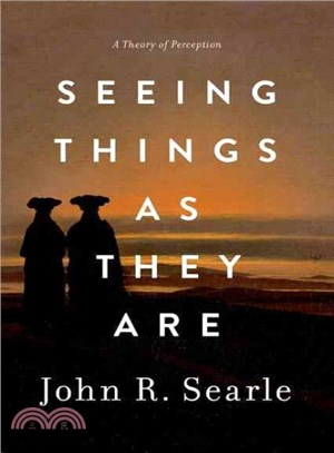 Seeing Things As They Are ─ A Theory of Perception