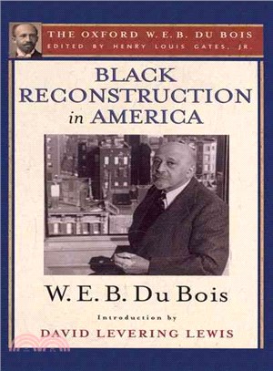 Black Reconstruction in America ─ An Essay Toward a History of the Part Which Black Folk Played in the Attempt to Reconstruct Democracy in America, 1860-1880