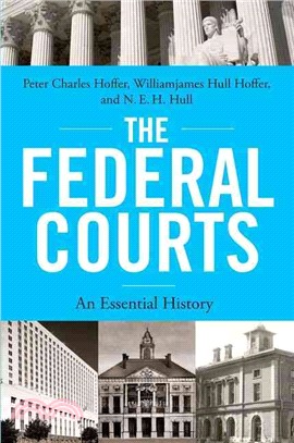 The Federal Courts ─ An Essential History