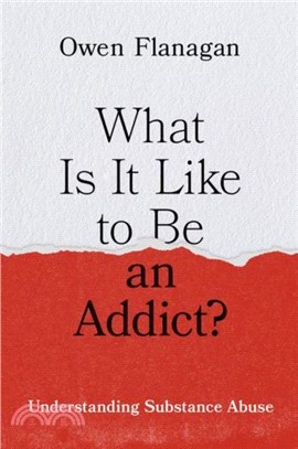 What Is It Like to Be an Addict?：Understanding Substance Abuse