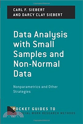 Data Analysis With Small Samples and Non-normal Data ─ Nonparametrics and Other Strategies