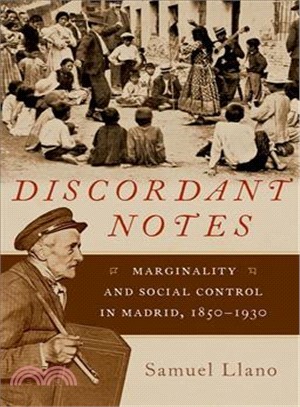 Discordant Notes ― Marginality and Social Disorder in Madrid, 1850-1930