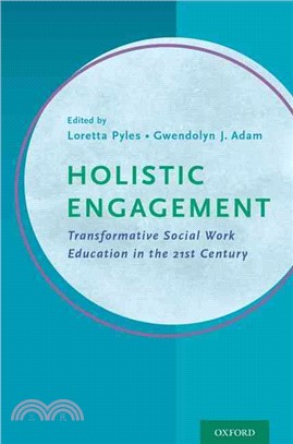 Holistic Engagement ─ Transformative Social Work Education in the 21st Century