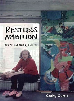 Restless Ambition ─ Grace Hartigan, Painter