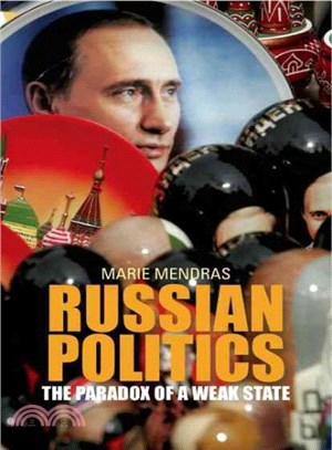 Russian Politics ─ The Paradox of a Weak State