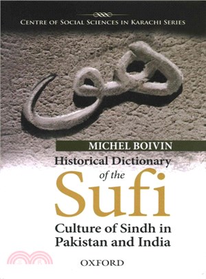 Historical Dictionary of the Sufi Culture of Sindh in Pakistan and India