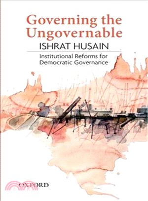 Governing the Ungovernable ― Institutional Reforms for Democratic Governance