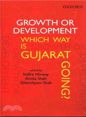 Growth or Development ─ Which Way Is Gujarat Going