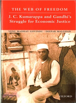 The Web of Freedom ─ J. C. Kumarappa and Gandhi's Struggle for Economic Justice