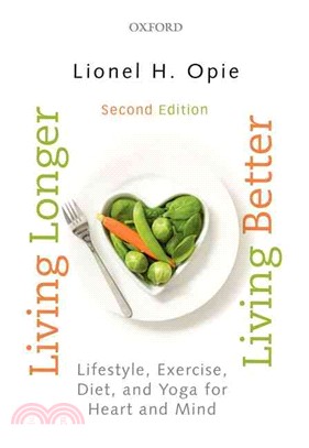 Living Longer, Living Better ─ Lifestyle, Exercise, Diet and Yoga for Heart and Mind
