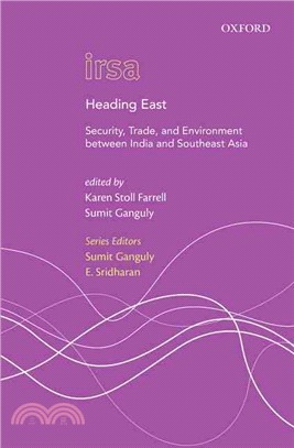 Heading East ─ Security, Trade, and Environment Between India and Southeast Asia