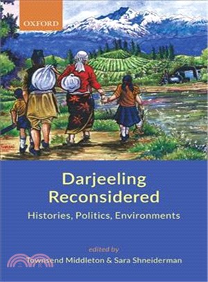 Darjeeling Reconsidered ― Histories, Politics, Environments