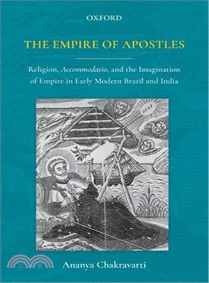 The Empire of Apostles ― Religion, Accommodatio and the Imagination of Empire in Modern Brazil and India