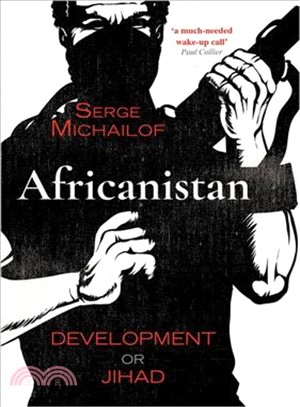 Africanistan ― Development or Jihad