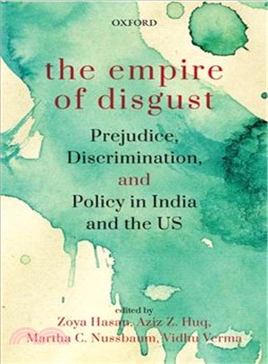 The Empire of Disgust ― Prejudice, Discrimination and Policy in India and the Us