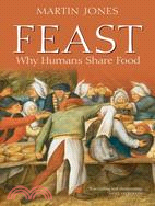 Feast ─ Why Humans Share Food