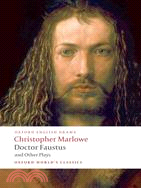 Doctor Faustus and Other Plays ─ Tamburlaine, Parts I and II/ Doctor Faustus, a and B Texts/ the Jew of Malta/ Edward II