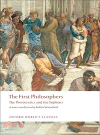 The First Philosophers ─ The Presocratics and Sophists