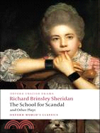 The School for Scandal and Other Plays ─ The Rivals, the Duenna, a Trip to Scarborough, the School for Scandal, the Critic